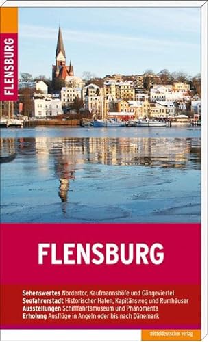 Flensburg: Stadtführer von Mitteldeutscher Verlag